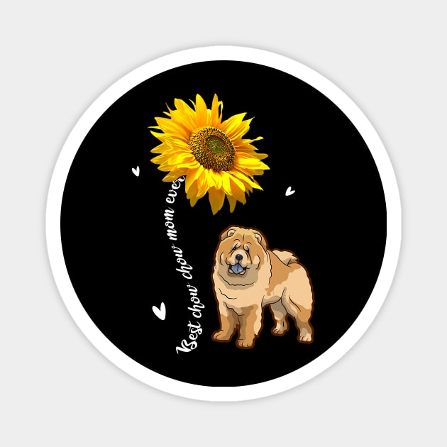 Best Chow Chow Mom Ever Sunflower Magnet by eldridgejacqueline